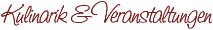 Kulinarik & Veranstaltungen